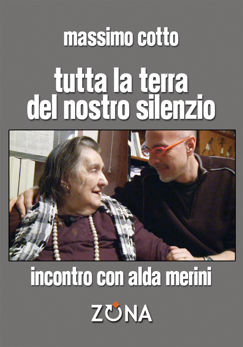 ZONA presenta "Tutta la terra del nostro silenzio". Massimo Cotto incontra Alda Merini, con un inedito di Alda Merini. Un piccolo grande dono agli amanti del rock e agli amanti della poesia. In libreria